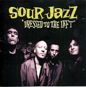 Sour Jazz - Dressed To The Left