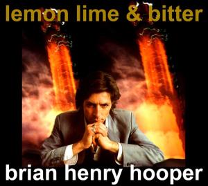 Hooper, Brian - Lemon, Lime & Bitter