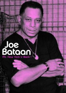 Bataan, Joe - Mr. New York Is Back!