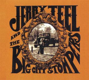 Teel, Jerry & The Big City Stompers - Jerry Teel & The Big City Stompers