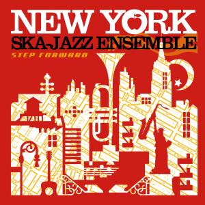 New York Ska-jazz Ensemble - Step Forward