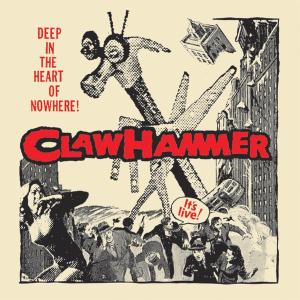 Claw Hammer - Deep In The Heart Of Nowhere (2xlp)