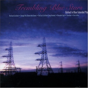 Trembling Blue Stars - Bathed In Blue Extended Play