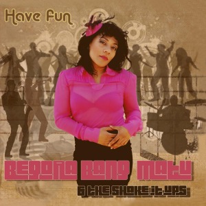 BegoÑa Bang-matu & The Shake It Up's - Have Fun