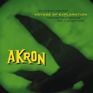 Akron - Voyage Of Exploration
