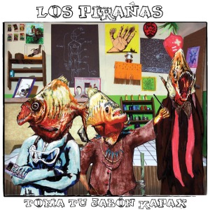 PiraÑas, Los - Toma Tu Jabon Kapax