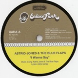 Jones, Astrid & The Blue Flaps - I Wanna Say/something Else