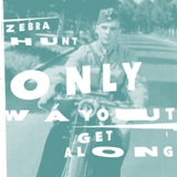 Zebra Hunt - Only Way Out/ Get Alone