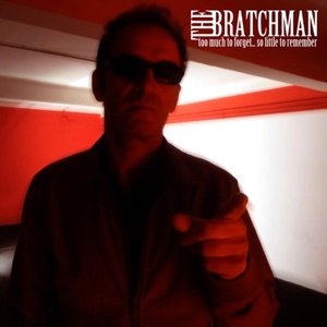 Bratchman, The - Too Much To Forget...so Little To Remember