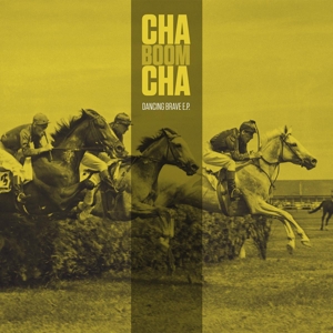 Cha Boom Cha - Dancing Brave E.p.