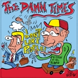 Damn Times, The - Don't Like People/i Got This One