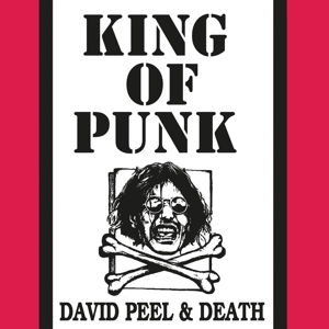 Peel, David & Death - King Of Punk
