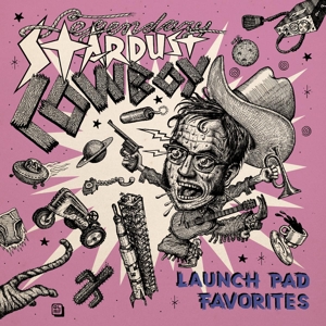 Legendary Stardust Cowboy - Launch Pad Favorites (2xlp)