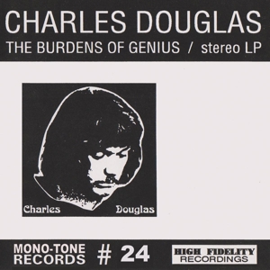 Douglas, Charles - The Burdens Of Genius