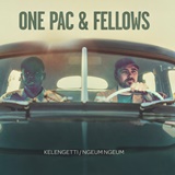 One Pac & Fellows - Kelengetti / Ngeum Ngeum