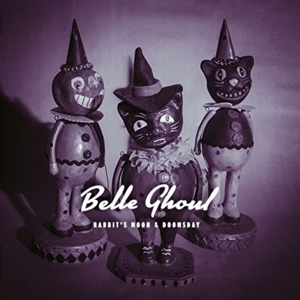 Belle Ghoul - Rabbit's Moon & Doomsday (white Vinyl Incl.mp3)