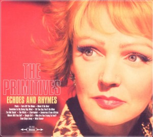 Primitives, The - Echoes And Rhymes (cd Digipack)