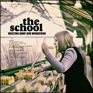 School, The - Wasting Away And Wondering (cd Digipack)