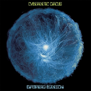 Boneschi, Giampiero - Cybernetic Circus