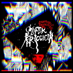 Liquidarlo Celuloide - Superfriccion