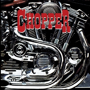 Chopper - Chopper