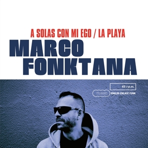 Fonktana, Marco - A Solas Con Mi Ego/la Playa