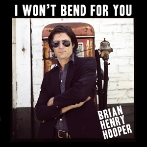 Hooper, Brian Henry - I Won't Bend For You