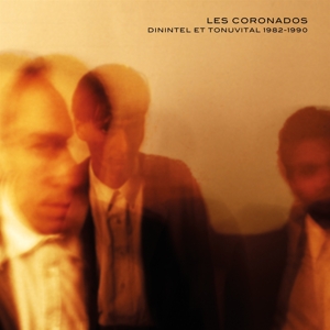Coronados, Les - Dinintel Et Tonuvital 1982-1990