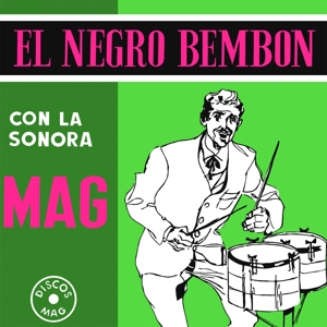 Sonora Mag, La - El Negro Bembon