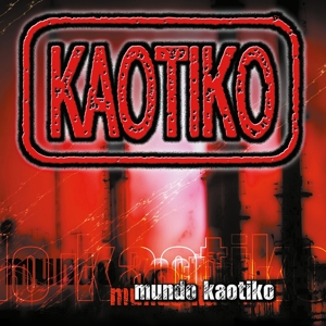 Kaotiko - Mundo Kaotiko (red Vinyl)