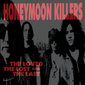 Honeymoon Killers - The Loved, The Lost & The Last