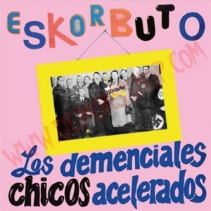 Eskorbuto - Los Demenciales Chicos Acelerados (2xlp, 2022)