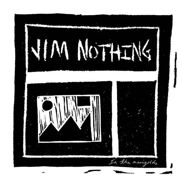 Jim Nothing - In The Marigolds (white Vinyl)