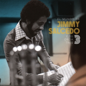 Salcedo, Jimmy Y Su Onda Tres - El Mundo De Jimmy Salcedo Y Su Onda Tres