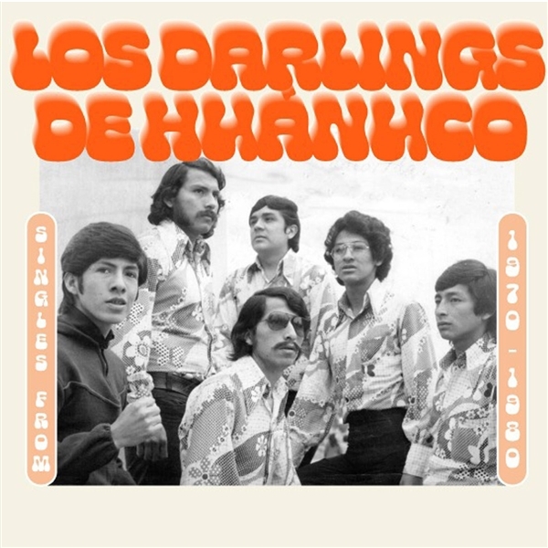 Darlings De Huanuco, Los - Singles From 1970 - 1980