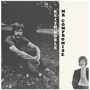 Noble, Keith - Mr. Compromise