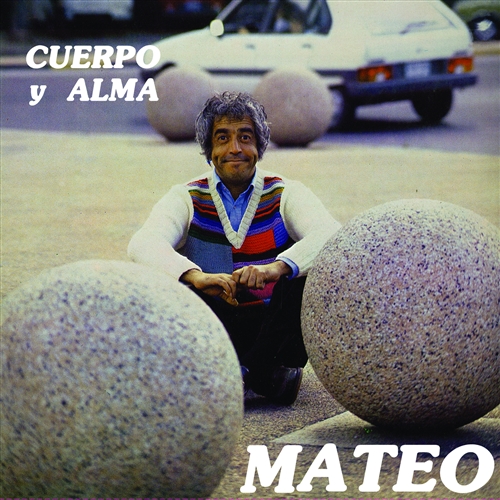 Mateo, Eduardo - Cuerpo Y Alma - 40th Anniversary