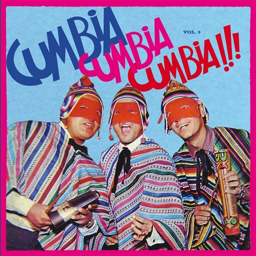 Various - Cumbia Cumbia Cumbia Vol.3 (2lp)