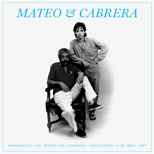 Mateo, Eduardo & Fernando Cabrera - Mateo Y Cabrera. Grabado En Vivo