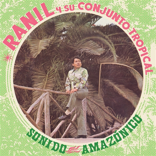 Ranil Y Su Conjunto Tropical - Sonido Amazonico (green)