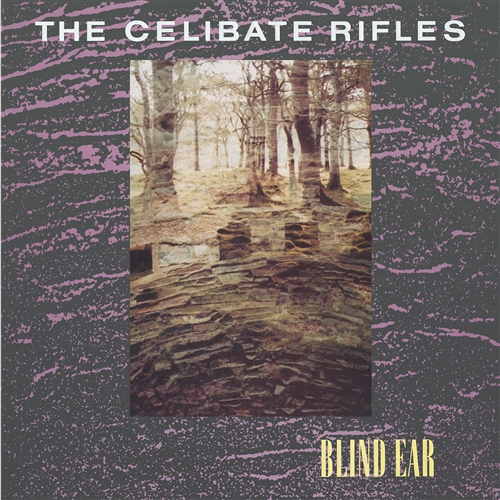 Celibate Rifles, The - Blind Ear