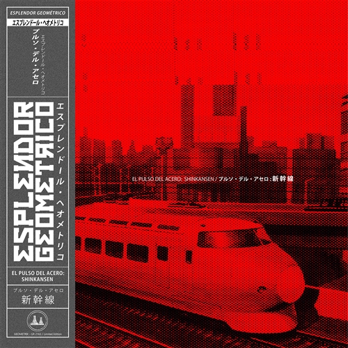 Esplendor Geometrico - El Pulso Del Acero: Shinkansen (2lp)