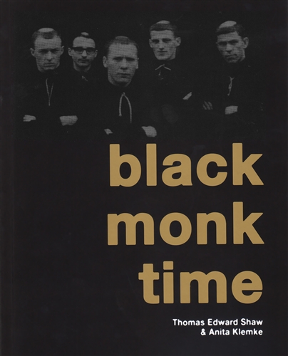 Shaw, Thomas Edward & Anita Klemke - Black Monk Time (ed. Castellano)
