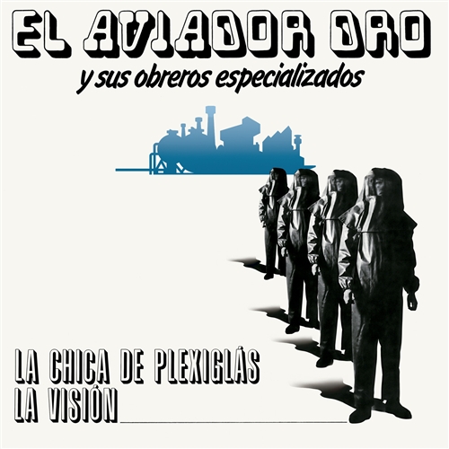 Aviador Dro Y Sus Obreros Especializados - La Chica De Plexiglas/la Vision (mini Lp)